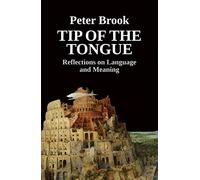 Tip of the Tongue: Reflections on Language and Meaning