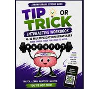 Tip or Trick: Interactive Workbook: 0-12 Multiplication Strategies