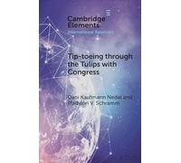 Tip-toeing through the Tulips with Congress: How Congressional Attention Constrains Covert Action (Elements in International Relations)
