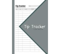 Tip Tracker Log Book: 6x9 inches , 110 Pages