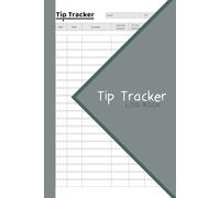 Tip Tracker Log Book: 6x9 inches , 110 Pages