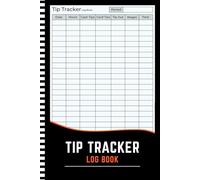 Tip Tracker Log Book: Daily Customer Tips Record Journal for Servers and Bartenders