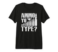 Tipo Ammo YO? Camiseta Premium