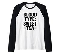 Tipo de Sangre Té Dulce Estilo de Vida del Sur Humor Camiseta Manga Raglan
