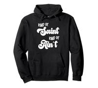 Tipo de Santo Tipo de Ain't, Divertido Cristiano y Pecador Sudadera con Capucha