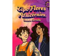 Tipo flores e unicórnios