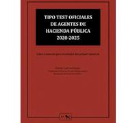 Tipo test oficiales de Agentes de Hacienda Pública 2020-2025: Libre e interna para el estudio del primer ejercicio (Preparación Agentes Hacienda Pública - Emilio Cabrera)