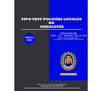 Tipo Test Policías Locales de Andalucía. Categoría de Oficial.: Volumen II. Temas del 26 al 50.