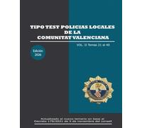 Tipo Test Policías Locales de la Comunitat Valenciana: Vol. II. Temas del 21 al 40.