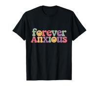 Tipografía ansiosa para siempre para introvertidos y pensadores excesivos Camiseta
