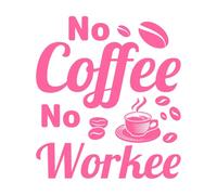 tipografía de café sin café no hay trabajador Calcomanías de pared de PVC 54.6x61.4cm No daña la superficie de la pared Rosa