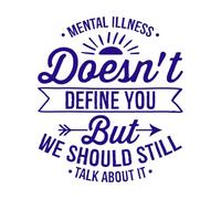 Tipografía de concienciación sobre la salud mental: la enfermedad mental no define, pero aun así deberíamos hablar de ella. Decoración de vinilo para pared 67.2x76.6cm No se cae Azul oscuro