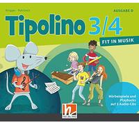 Tipolino 3/4 - Fit in Musik. Audio-CDs. Ausgabe D: Klasse 3/4