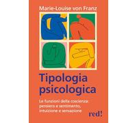 Tipologia psicologica. Le funzioni della coscienza: pensiero e sentimento, intuizione e sensazione (Economici di qualità)