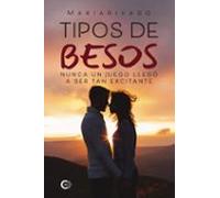 Tipos De Besos. Nunca Un Juego Llegó A Ser Tan Excitante