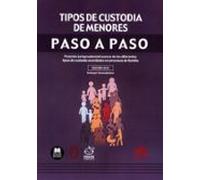 Tipos De Custodia De Menores. Paso A Paso