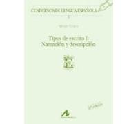 Tipos de escrito I: narración y descripción (E): 5 (Cuadernos de lengua española)