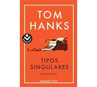 Tipos singulares: y otros relatos (Best Seller | Ficción)