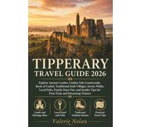 Tipperary Travel Guide 2026: Explore Ancient Castles, Golden Vale Countryside, Rock of Cashel, Traditional Irish Villages, Scenic Walks, Family Days Out, and Insider Tips for everyone