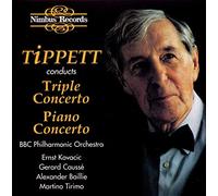 Tippett : Triple Concerto - Concerto pour piano. Tirimo, Caussé, Baillie.