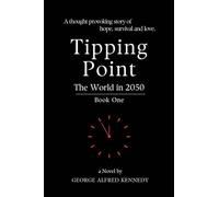 Tipping Point - The World in 2050 - Book One