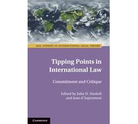 Tipping Points in International Law: Commitment and Critique (ASIL Studies in International Legal Theory)