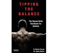 Tipping The Balance: The Mental Skills Handbook For Athletes [Sport Psychology Series]