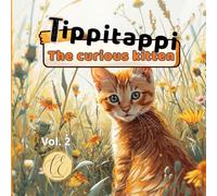 Tippitappi: The very curious kitten (lilla and her stories)
