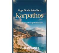 TIPPS FÜR DIE REISE NACH KARPATHOS: Für neugierige und Gelegenheitsreisende