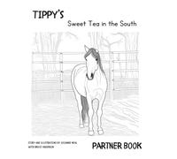 Tippy's Sweet Tea in the South Partner Book (Adopted by a Mustang)