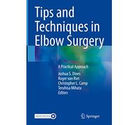 Tips and Techniques in Elbow Surgery: A Practical Approach
