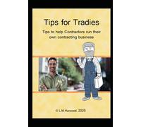 Tips for Tradies: Tips to help contractors run their own contracting business