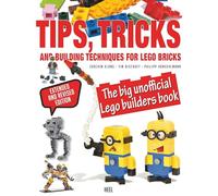 Tips, tricks, and building techniques for LEGO bricks: the big unofficial LEGO builders book