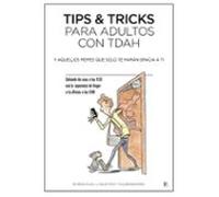 Tips & Tricks para adultos con TDAH (y aquellos memes que solo te harán gracia a ti)