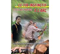 Tir instinctif à l'arc et les arts martiaux [Francia] [DVD]