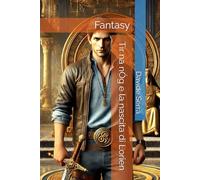 Tir na nÓg e la nascita di Lorien: Fantasy