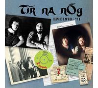 Tir Na Nog - Live 1970-71
