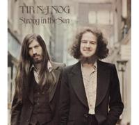 Tir Na Nog - Strong In The Sun