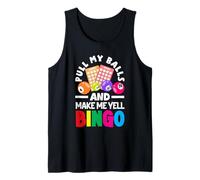 Tira de mis Bolas y hazme Gritar Bingo Camiseta sin Mangas