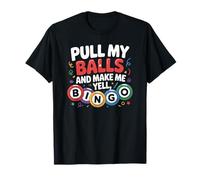Tira de mis Bolas y hazme Gritar Jugador de Bingo Divertido Camiseta