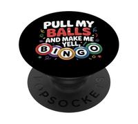 Tira de mis Bolas y hazme Gritar Jugador de Bingo Divertido PopSockets PopGrip Adhesivo