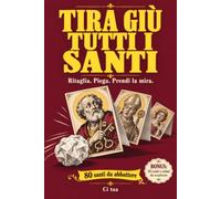 Tira giù tutti i santi: Ritaglia. Piega. Prendi la mira. Un’idea regalo divertente per chi ha finito la pazienza