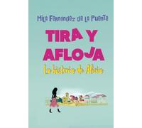 Tira y afloja: La historia de Alicia: 2 (Alicia y sus mundos)