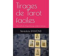 Tirages de Tarot faciles: Une méthode d’apprentissage simple et efficace