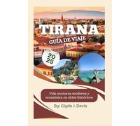 Tirana Guía de viaje 2025: Vida nocturna moderna y económica en sitios históricos