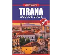 TIRANA GUÍA DE VIAJE 2026: Descubre la cultura moderna, las capas históricas y los sabores locales en la animada capital de Albania