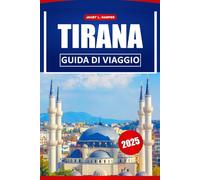 Tirana Guida Di Viaggio 2025: Scopri la ricca storia, le principali attrazioni, le gemme nascoste e i segreti locali della capitale albanese
