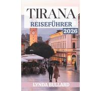 TIRANA REISEFÜHRER 2026: Entdecken Sie die atemberaubende Schönheit von Albaniens pulsierender Hauptstadt mit ihren unvergesslichen, ikonischen Wahrzeichen