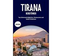 Tirana Reiseführer 2026: Top-Sehenswürdigkeiten, Restaurants und lokale Erlebnisse
