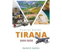TIRANA TRAVEL GUIDE 2025-2026: Hidden Gems, Food, Culture, and Top Balkan Destination